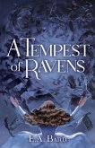 A Tempest of Ravens A Tempest of Ravens