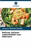 Beitrag viskoser Lebensmittel zum Nährwert Beitrag viskoser Lebensmittel zum Nährwert