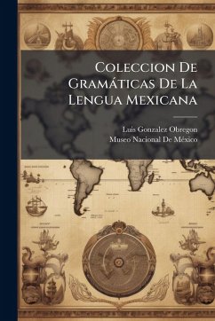 Cover Coleccion De Gramàticas De La Lengua Mexicana