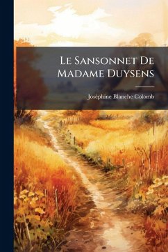 Le Sansonnet De Madame Duysens - Colomb, Josã(c)Phine Blanche Le Sansonnet De Madame Duysens - Colomb, Josã(c)Phine Blanche