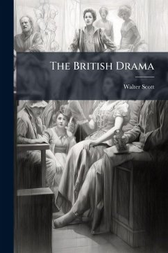 The British Drama - Scott, Walter