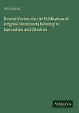 Record Society for the Publication of Original Documents Relating to Lancashire and Cheshire