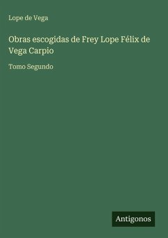 Cover Obras escogidas de Frey Lope Félix de Vega Carpio