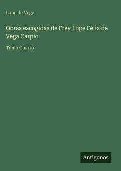 Cover Obras escogidas de Frey Lope Félix de Vega Carpio