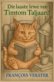 Die laaste lewe van Timtom Taljaard (eBook, ePUB)