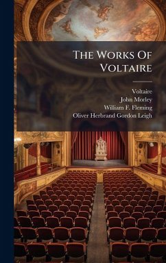 The Works Of Voltaire - Morley, John