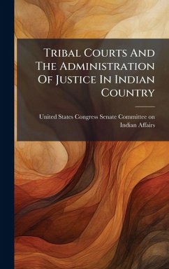 Cover Tribal Courts And The Administration Of Justice In Indian Country