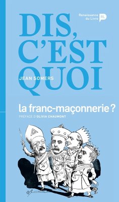 Dis, c'est quoi la franc-maçonnerie ? - Jean Somers