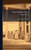 The Parasite In Plautus The Parasite In Plautus