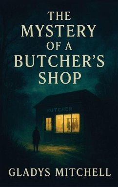The Mystery of a Butcher's Shop - Mitchell, Gladys