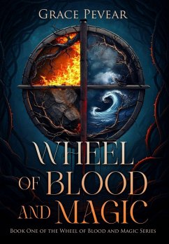 Cover Wheel of Blood and Magic (Wheel of Blood and Magic Series, Book 1)
