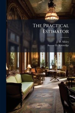 The Practical Estimator - Sibley, J D The Practical Estimator - Sibley, J D