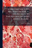Concomitance Des Maladies Du Foie Et Des Reins, Et En Particulier Des Reins Dans L'ictère ... Concomitance Des Maladies Du Foie Et Des Reins, Et En Particulier Des Reins Dans L'ictère ...