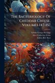 The Bacteriology Of Cheddar Cheese, Volumes 147-157