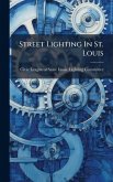 Street Lighting In St. Louis Street Lighting In St. Louis