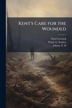 Cover Kent's Care for the Wounded