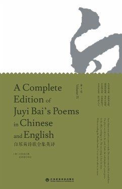 Cover A Complete Edition of Juyi Bai's Poems in Chinese and English (Volume IV)/白居易诗歌全集英译