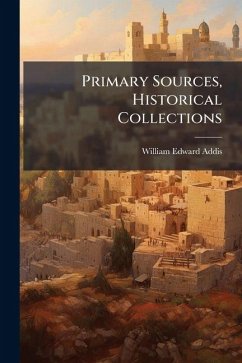 Primary Sources, Historical Collections - Addis, William Edward