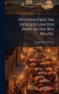 Cover Notizen Ãœber Die Heilquellen Der Insel Ischia Bey Neapel