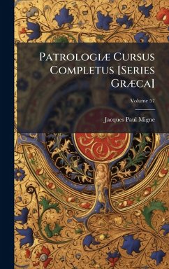 PatrologiÃ] Cursus Completus [Series GrÃ]ca] - Migne, Jacques-Paul