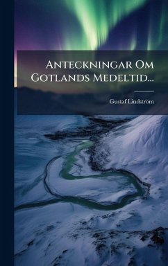 Cover Anteckningar Om Gotlands Medeltid...