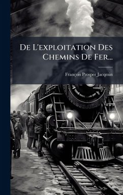 Cover De L'exploitation Des Chemins De Fer...