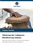 Stärkung der indigenen Bevölkerung Indiens Stärkung der indigenen Bevölkerung Indiens