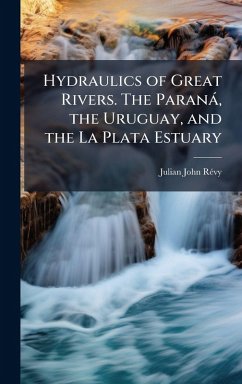 Cover Hydraulics of Great Rivers. The Paranà, the Uruguay, and the La Plata Estuary