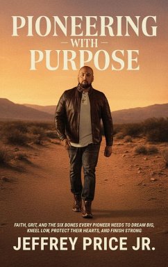 Pioneering with Purpose - Price, Jeffrey