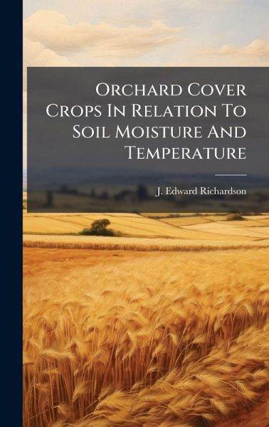 Orchard Cover Crops In Relation To Soil Moisture And Temperature Orchard Cover Crops In Relation To Soil Moisture And Temperature