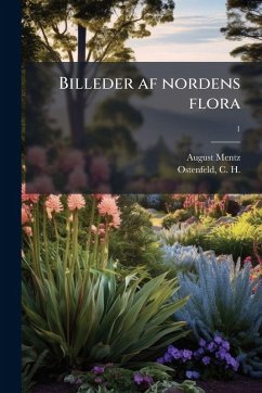 Billeder af nordens flora - Mentz, August