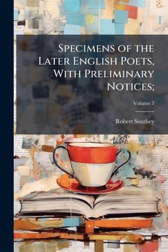 Specimens of the Later English Poets, With Preliminary Notices; Cover Specimens of the Later English Poets, With Preliminary Notices;