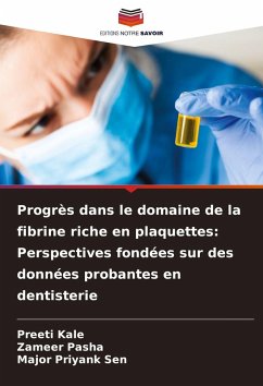 Cover Progrès dans le domaine de la fibrine riche en plaquettes: Perspectives fondées sur des données probantes en dentisterie