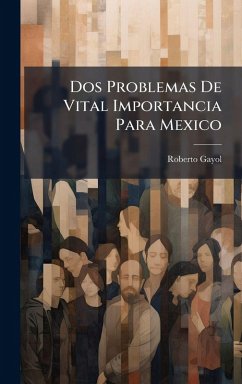 Cover Dos Problemas De Vital Importancia Para Mexico