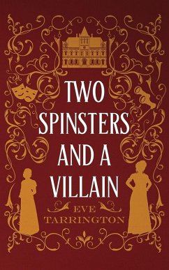 Cover Two Spinsters and a Villain