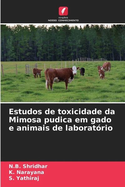 Estudos de toxicidade da Mimosa pudica em gado e animais de laboratório Estudos de toxicidade da Mimosa pudica em gado e animais de laboratório