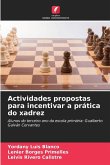 Actividades propostas para incentivar a prática do xadrez