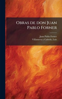 Obras de don Juan Pablo Forner - Forner, Juan Pablo