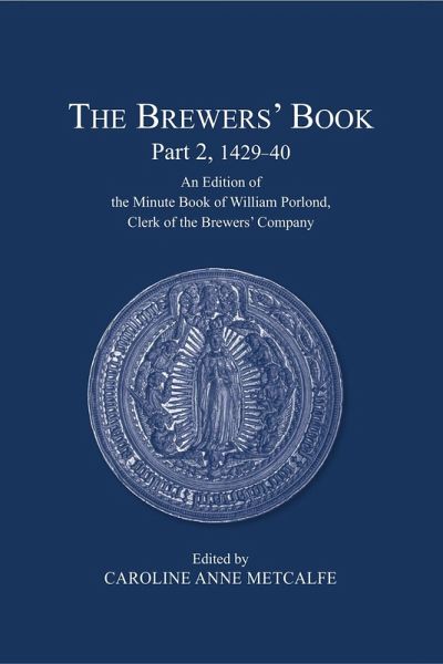 The Brewers' Book, Part 2, 1429-40 The Brewers' Book, Part 2, 1429-40