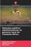 Relações político-administrativas no governo local da Tanzânia África