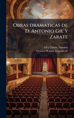 Cover Obras dramaticas de D. Antonio Gil y Zarate