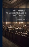 Puterbaugh's Chancery Pleading and Practice