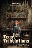 Teas & Tribulations Teas & Tribulations
