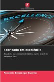 Fabricado em excelência Fabricado em excelência