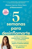 5 Semanas Para Desinflamarte / 5 Weeks to Reduce Inflammation