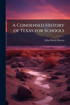 Cover A Condensed History of Texas for Schools