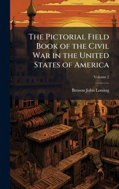 The Pictorial Field Book of the Civil War in the United States of America Cover The Pictorial Field Book of the Civil War in the United States of America