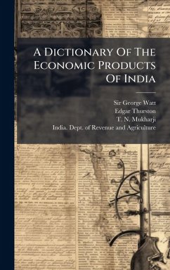 Cover A Dictionary Of The Economic Products Of India