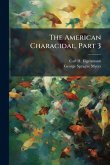 The American Characidae, Part 3 The American Characidae, Part 3