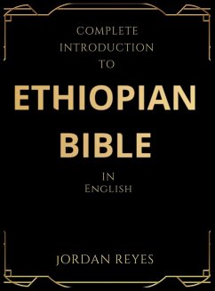Complete Introduction to Ethiopian Bible In English - Reyes, Jordan Complete Introduction to Ethiopian Bible In English - Reyes, Jordan